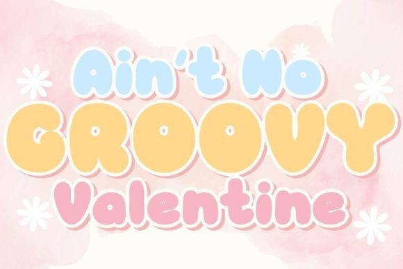Ain t No Groovy Valentine: A Playful Display Font That Cuts Through the Feed
