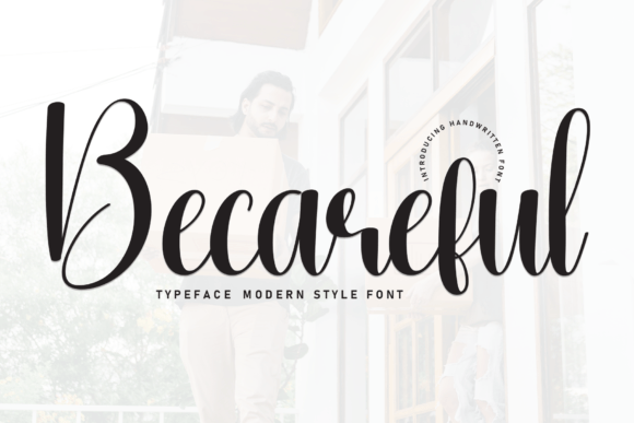 Becareful: A Handwritten Font That Makes Your Message Instantly Clear