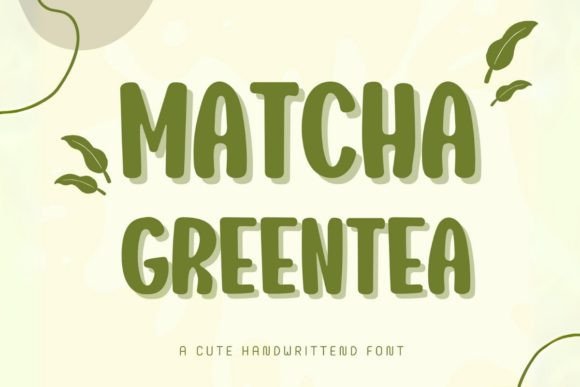 Matcha Greentea Font: A Handwritten Display Typeface for Warm, Human Campaigns